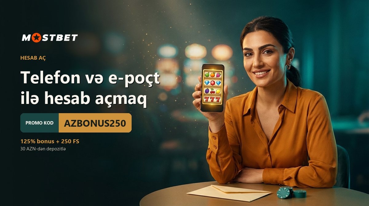 Telefon və e-poçt ilə hesab açmaq — Mostbet AZ